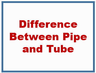 Difference between pipe and tube